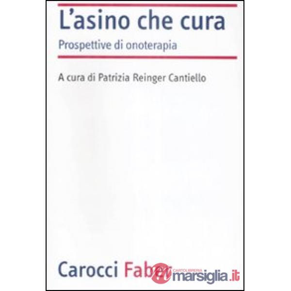 Asino che cura. Prospettive di onoterapia (L')