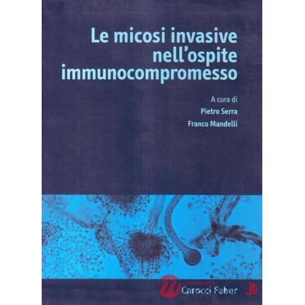 Micosi invasive nell'ospite immunocompromesso (Le)
