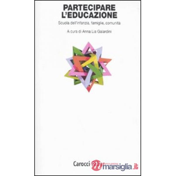 Partecipare l'educazione. Scuola dell'infanzia, famiglie, comunità
