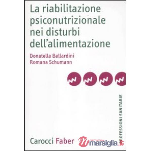 Riabilitazione psiconutrizionale nei disturbi dell'alimentazione (La)
