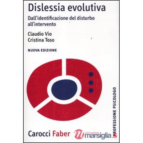 Dislessia evolutiva. Dall'identificazione del disturbo all'intervento