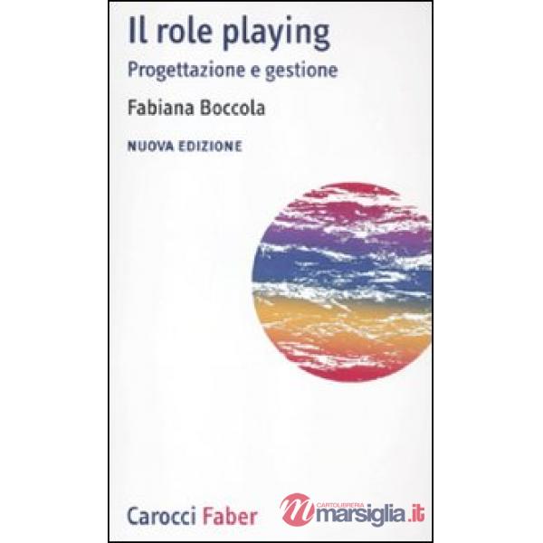 Role playing. Progettazione e gestione (Il)