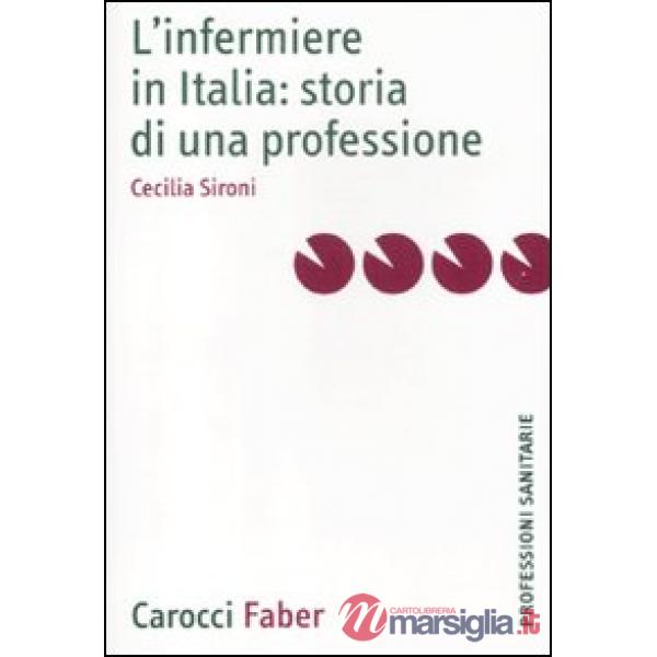 Infermiere in Italia: storia di una professione (L')