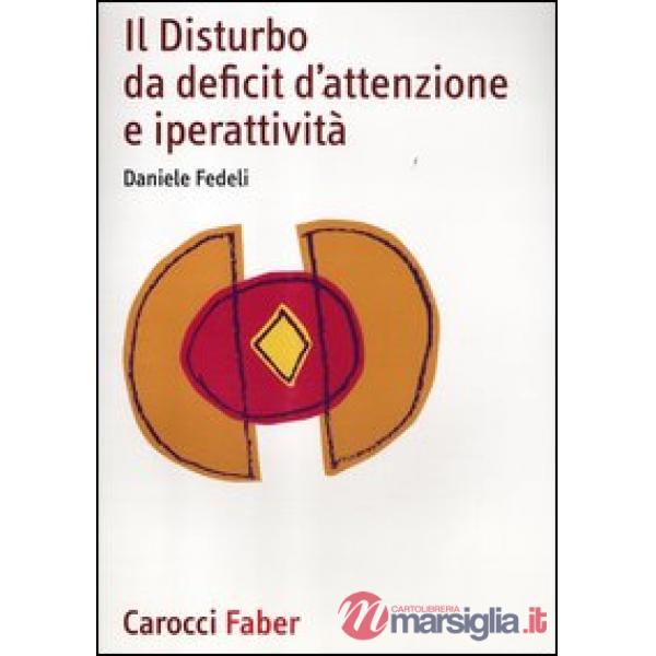 Disturbo da deficit d'attenzione e iperattività (Il)