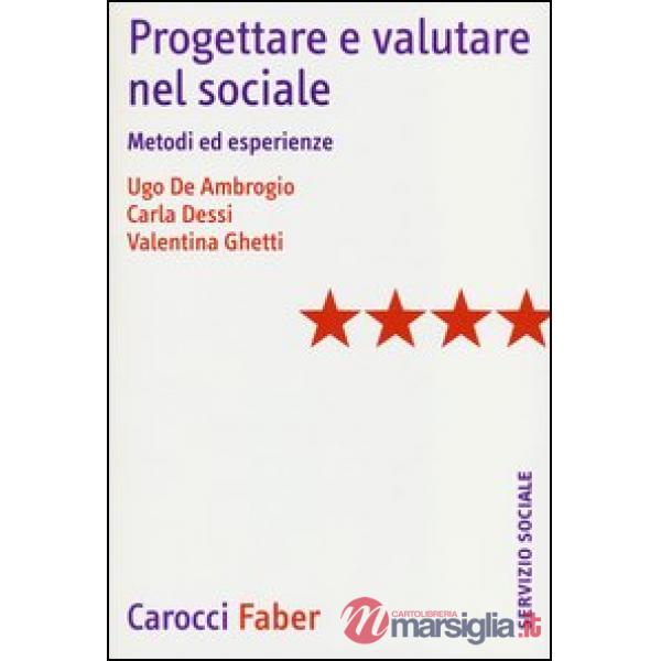 Progettare e valutare nel sociale. Metodi ed esperienze