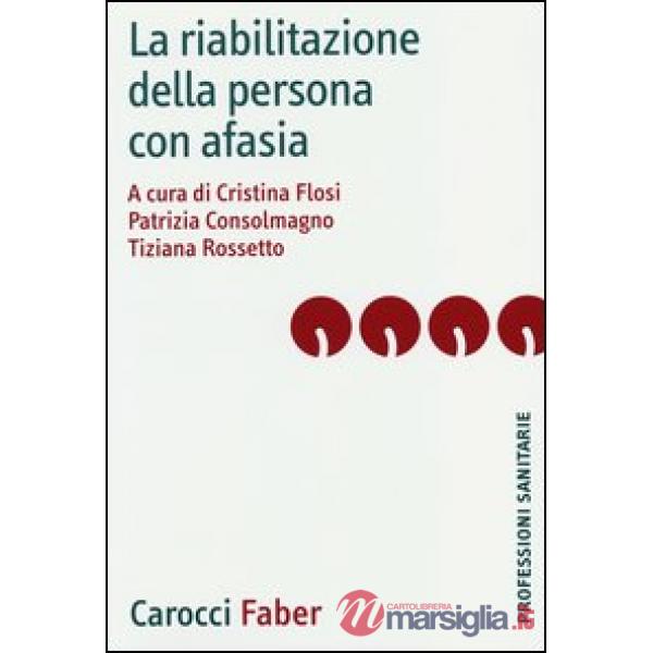 Riabilitazione della persona con afasia (La)