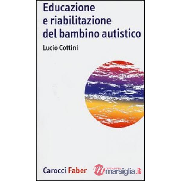 Educazione e riabilitazione del bambino autistico