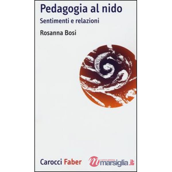 Pedagogia al nido. Sentimenti e relazioni