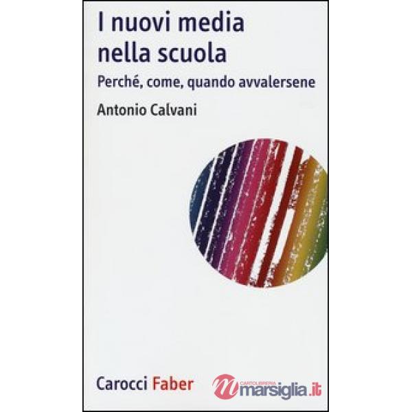 Nuovi media nella scuola. Perché, come, quando avvalersene (I)
