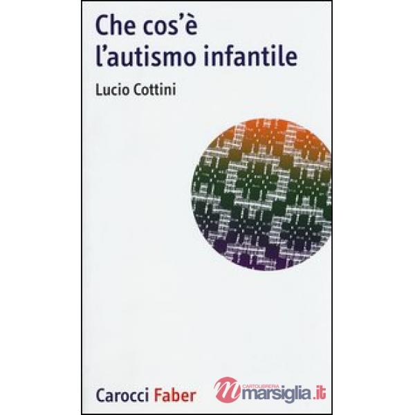 Che cos'è l'autismo infantile