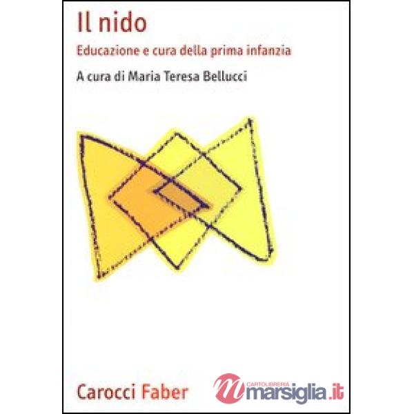 Nido. Educazione e cura della prima infanzia (Il)