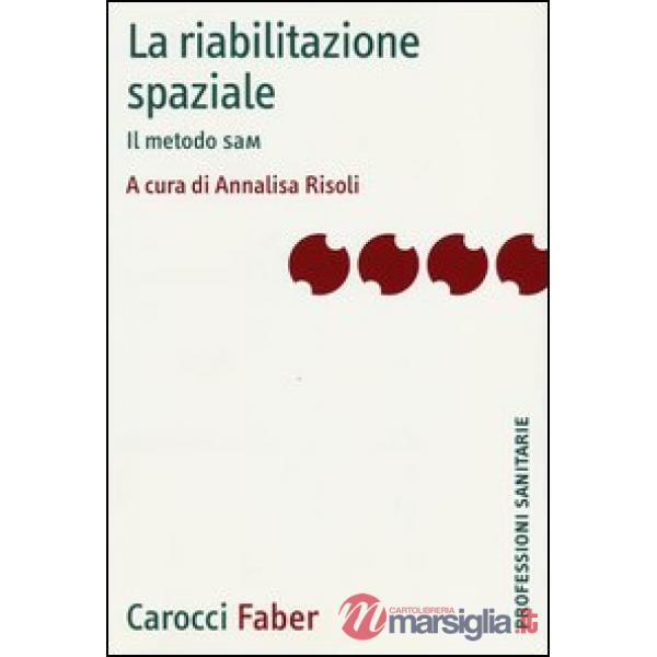Riabilitazione spaziale. Il metodo SaM (La)