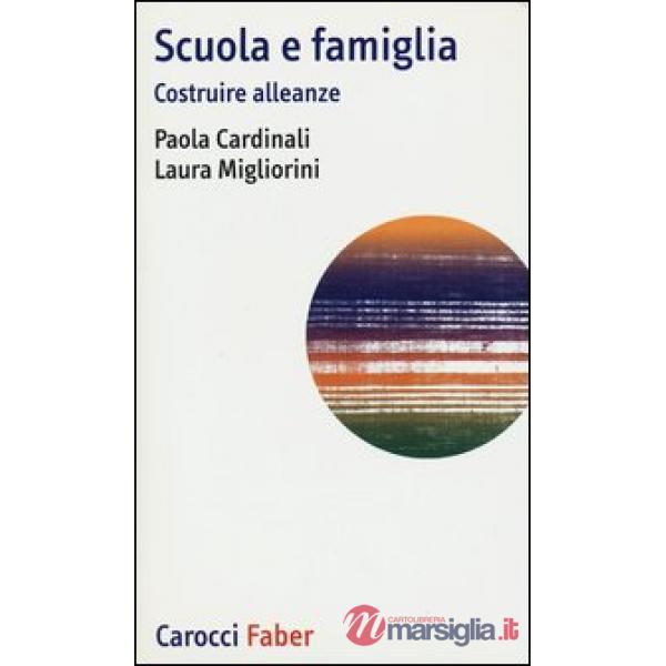 Scuola e famiglia. Costruire alleanze