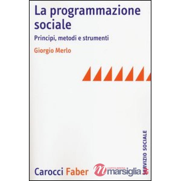 Programmazione sociale. Principi, metodi e strumenti (La)