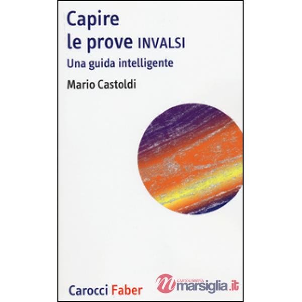 Capire le prove INVALSI. Una guida intelligente