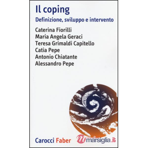 Coping. Definizione, sviluppo e intervento (Il)