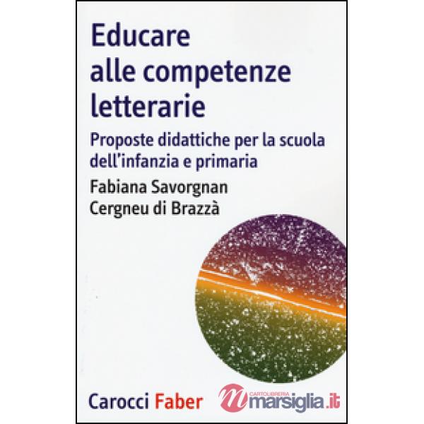 Educare alle competenze letterarie. Proporste didattiche per la scuola dell'infa