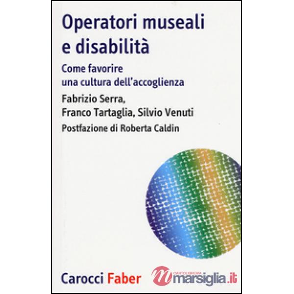 Operatori museali e disabilità. Come favorire una cultura dell'accoglienza