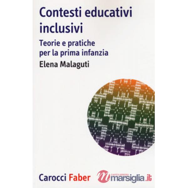 Contesti educativi inclusivi. Teorie e pratica per la prima infanzia
