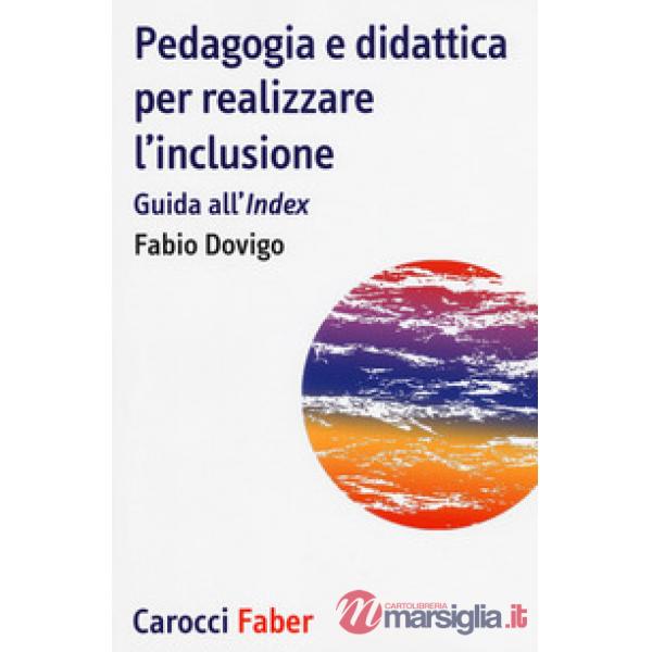Pedagogia e didattica per realizzare l'inclusione. Guida all'«Index»