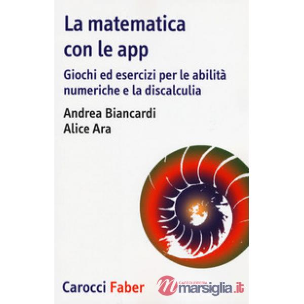 Matematica con le app. Giochi ed esercizi per le abilità numeriche e la discalcu