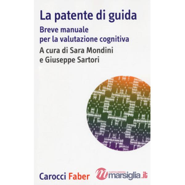 Patente di guida. Breve manuale per la valutazione cognitiva (La)