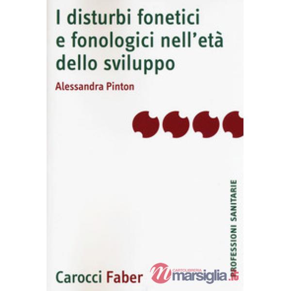 Disturbi fonetici e fonologici nell'età dello sviluppo (I)