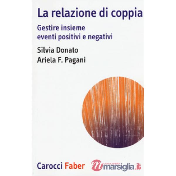 Relazione di coppia. Gestire insieme eventi positivi e negativi (La)
