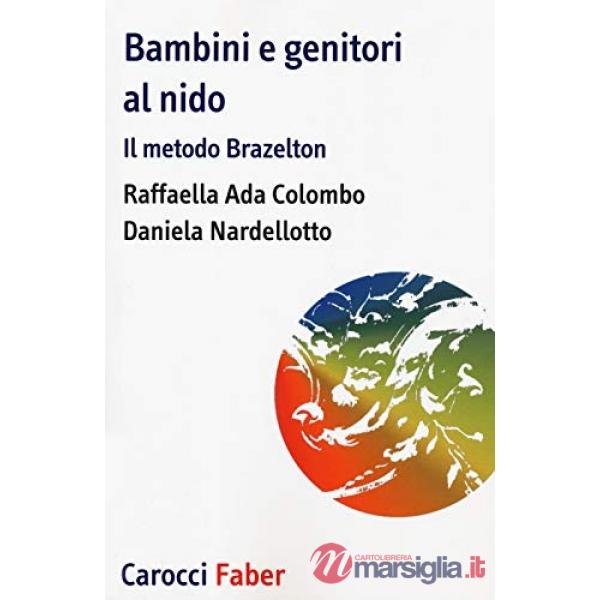 Bambini e genitori al nido. Il metodo Brazelton