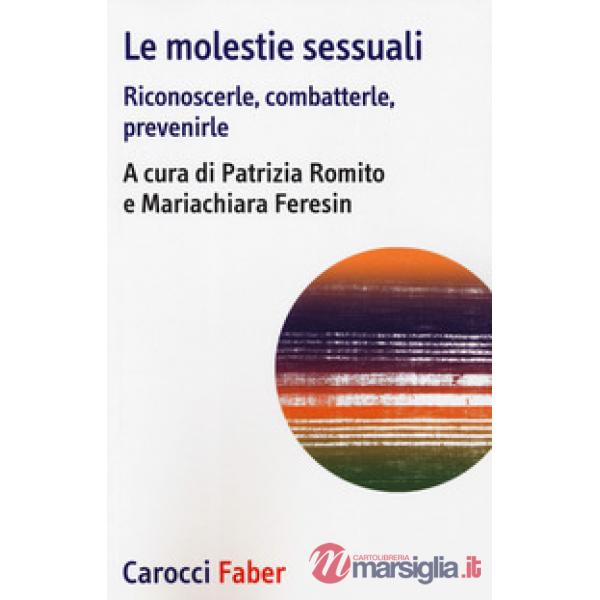 Molestie sessuali. Riconoscerle, combatterle, prevenirle (Le)