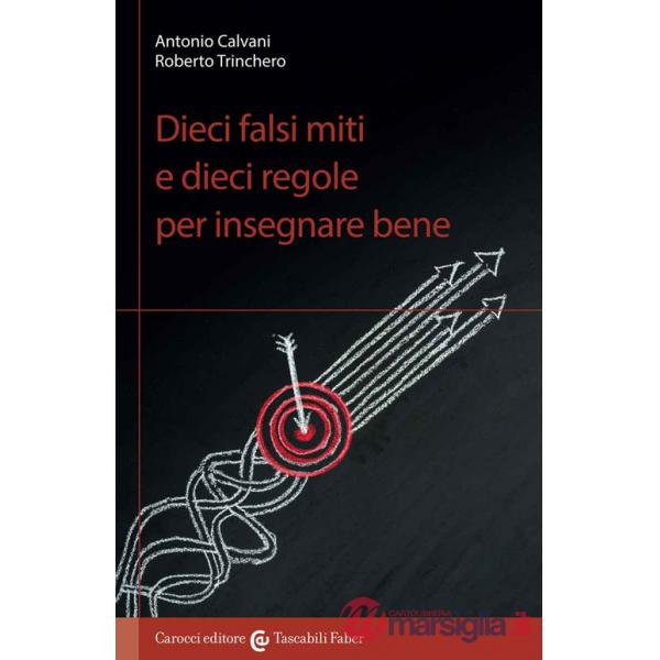 Dieci falsi miti e dieci regole per insegnare bene
