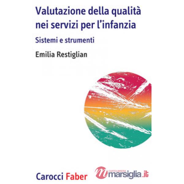 Valutazione della qualità nei servizi per l'infanzia. Sistemi e strumenti