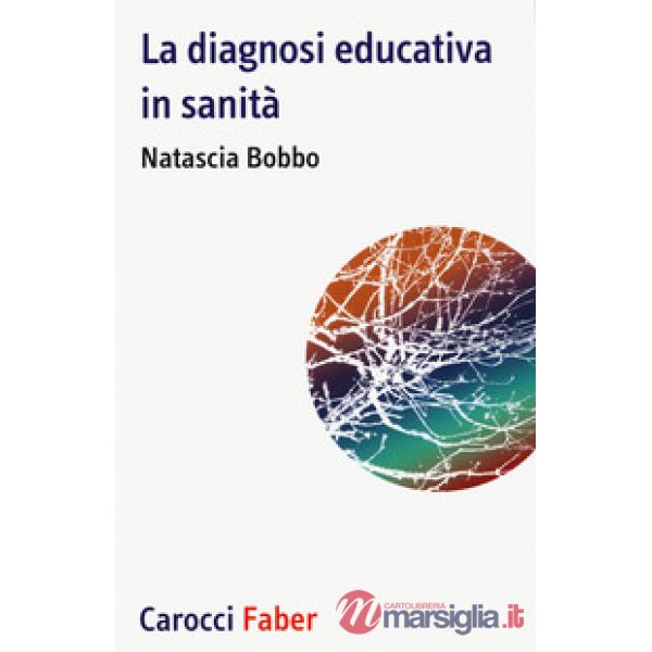 Diagnosi educativa in sanità (La)