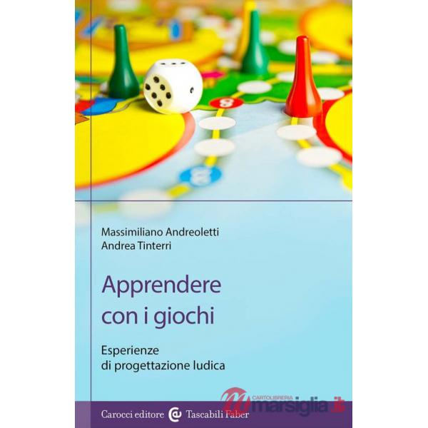 Apprendere con i giochi. Esperienze di progettazione ludica