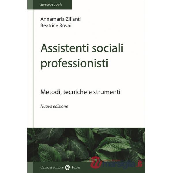 Assistenti sociali professionisti. Metodologia del lavoro sociale