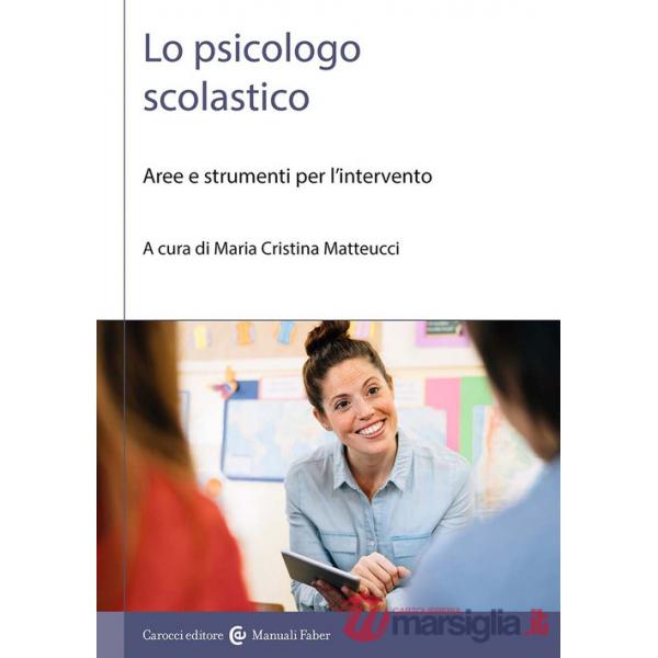 Psicologo scolastico. Aree e strumenti per l'intervento (Lo)
