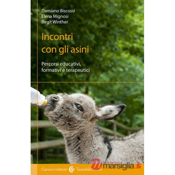 Incontri con gli asini. Percorsi educativi, formativi e terapeutici