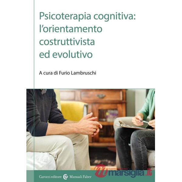 Psicoterapia cognitiva: l'orientamento costruttivista ed evolutivo