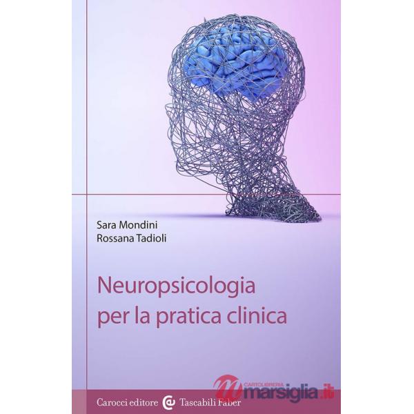 Neuropsicologia per la pratica clinica