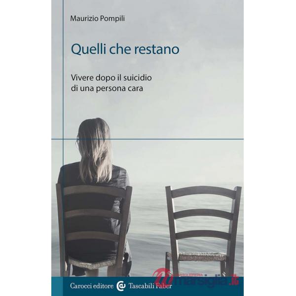 Quelli che restano. Vivere dopo il suicidio di una persona cara