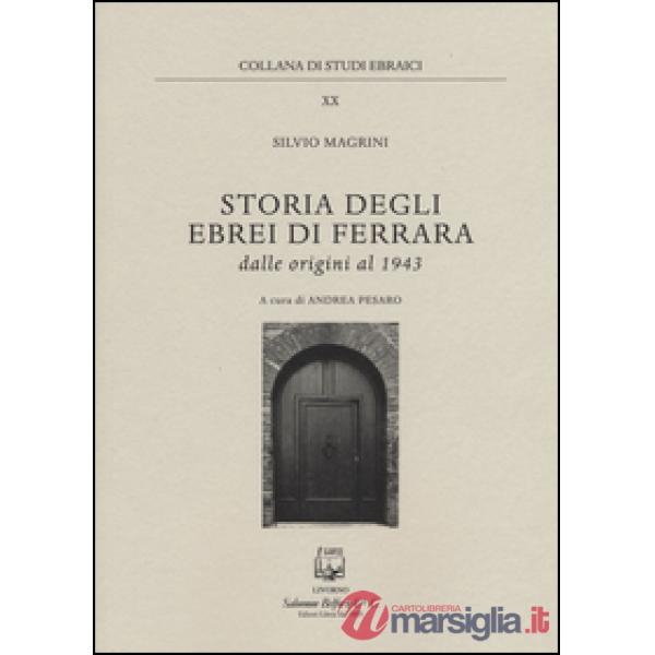 Storia degli ebrei di Ferrara. Dalle origini al 1943