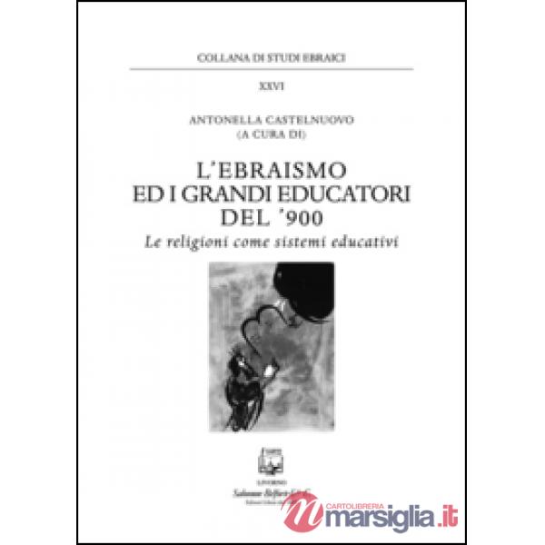 Ebraismo ed i grandi educatori del '900. Le religioni come sistemi educativi (L'