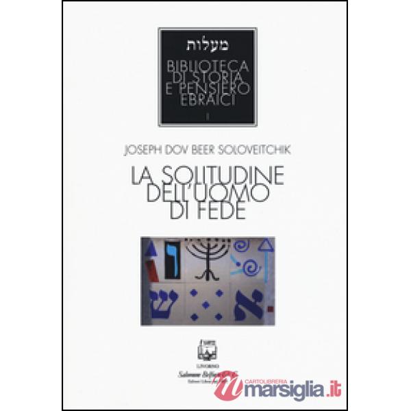 Solitudine dell'uomo di fede (La)