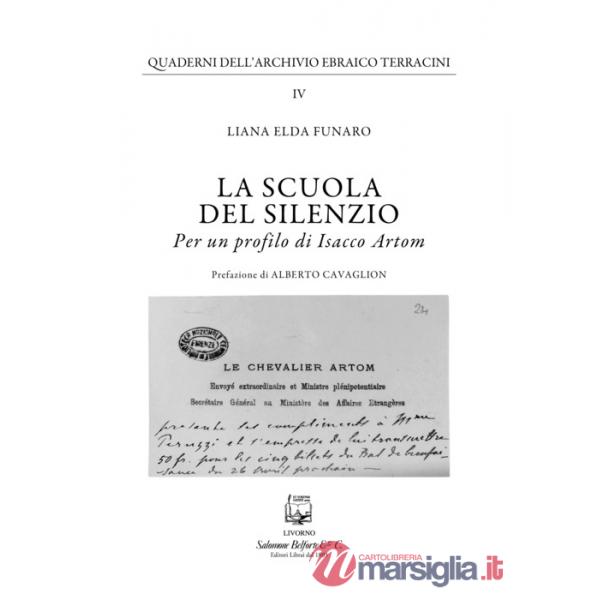 Scuola del silenzio. Per un profilo di Isacco Artom (La)