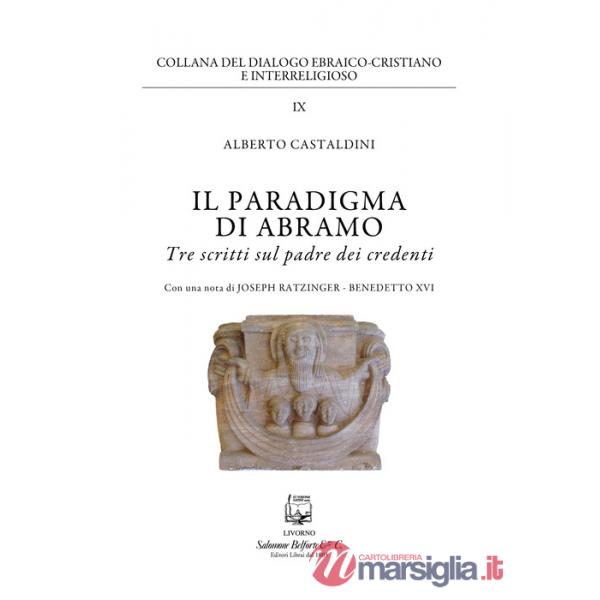 Paradigma di Abramo. Tre scritti sul padre dei credenti (Il)