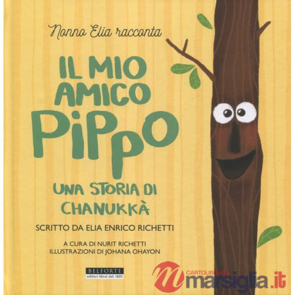 Mio amico Pippo. Una storia di Chanukkà (Il)