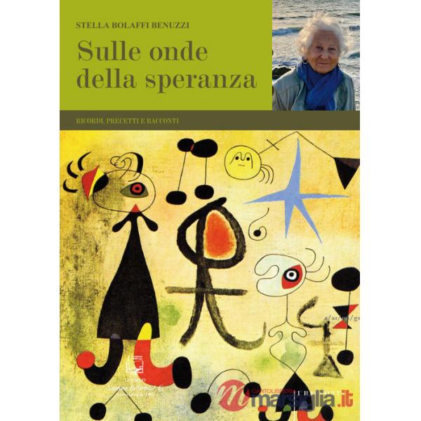 Sulle onde della speranza. Ricordi, precetti e racconti