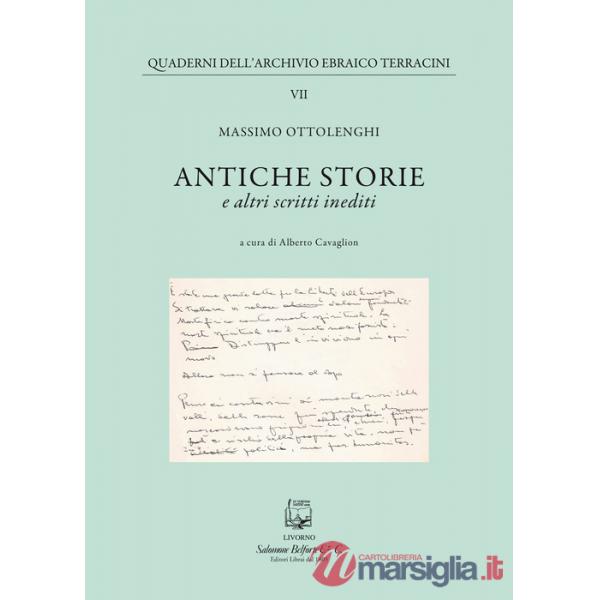 Antiche storie. E altri scritti inediti