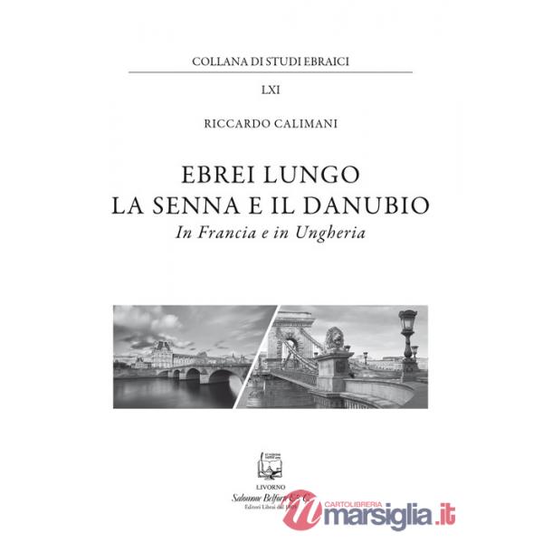 Ebrei lungo la Senna e il Danubio. In Francia e in Ungheria