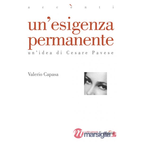 Esigenza permanente. Un'idea di Cesare Pavese (Un')